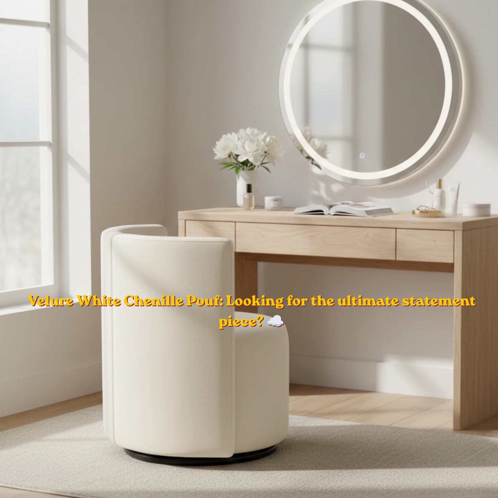 Velure White Chenille Pouf: Looking for the ultimate statement piece?